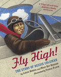 Fly High!: The Story of Bessie Coleman - Paperback