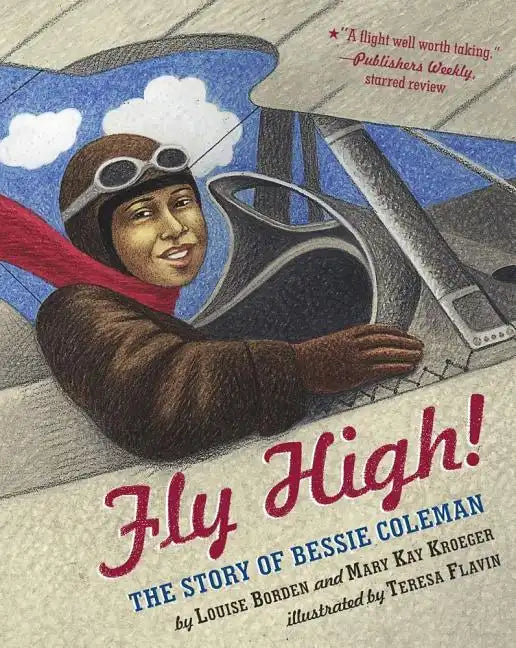 Fly High!: The Story of Bessie Coleman - Paperback