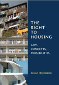 The Right to Housing: Law, Concepts, Possibilities - Paperback
