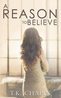A Reason To Believe: An Inspirational Romance - Paperback