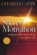 Success Motivation: Scriptural Solutions for Being Successful in Life - Paperback