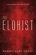 The Elohist: A Seventh-Century Theological Tradition - Paperback
