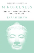 Mindfulness: Where It Comes from and What It Means - Paperback