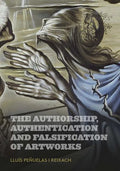 The Authorship, Authentication and Falsification of Artworks - Paperback