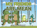 My Friends Are Mean - Paperback