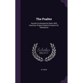 The Psalter: Ancient Ecclesiastical Chant, With Canticles, Proper Psalms & Creed of St. Athanasius - Hardcover