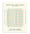 Beautiful and Useless - Paperback