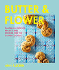 Butter and Flower: Cannabis-Infused Recipes and Stories for the Cannacurious - Hardcover