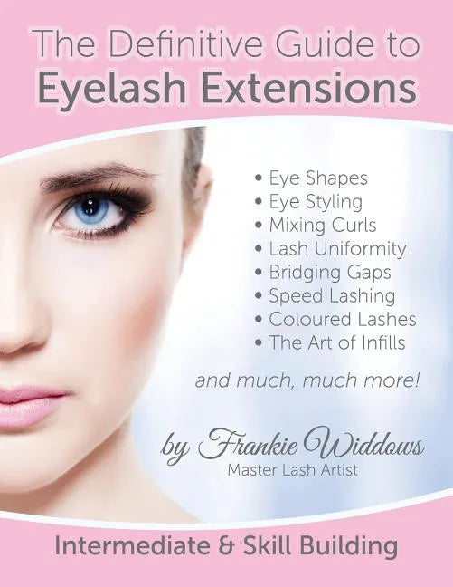 The Definitive Guide To Eyelash Extensions Manual - Paperback