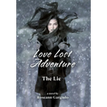 Love Lost Adventure: The Lie - Hardcover