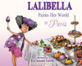 Lalibella Paints Her World: In Paris - Hardcover