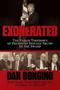 Exonerated: The Failed Takedown of President Donald Trump by the Swamp - Hardcover
