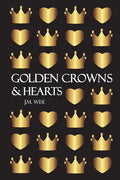 Golden Crowns and Hearts - Paperback