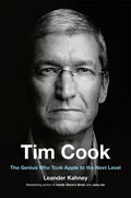 Tim Cook: The Genius Who Took Apple to the Next Level - Hardcover
