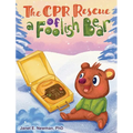 The CPR Rescue of a Foolish Bear - Hardcover