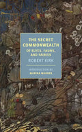 The Secret Commonwealth: Of Elves, Fauns, and Fairies - Paperback