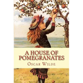 A House of Pomegranates - Paperback