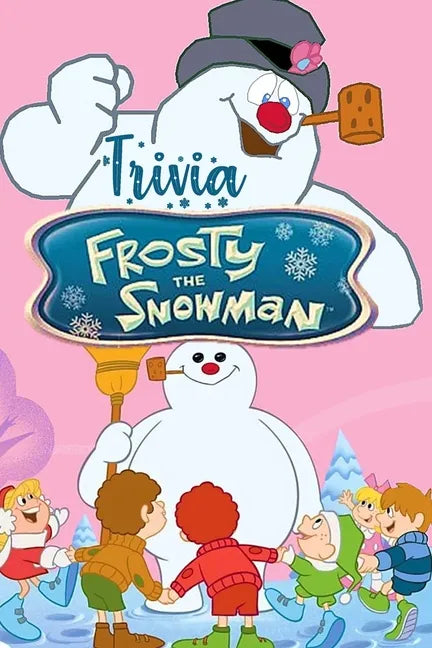 Frosty The Snowman' Trivia: Gift for Christmas - Paperback