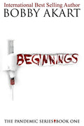 Pandemic: Beginnings: A Post-Apocalyptic Thriller Fiction Series - Paperback