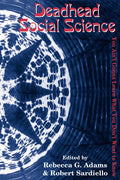 Deadhead Social Science: 'You Ain't Gonna Learn What You Don't Want to Know' - Paperback