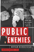 Public Enemies: America's Greatest Crime Wave and the Birth of the Fbi, 1933-34 - Paperback