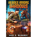 Heroes Among Shadows - Paperback