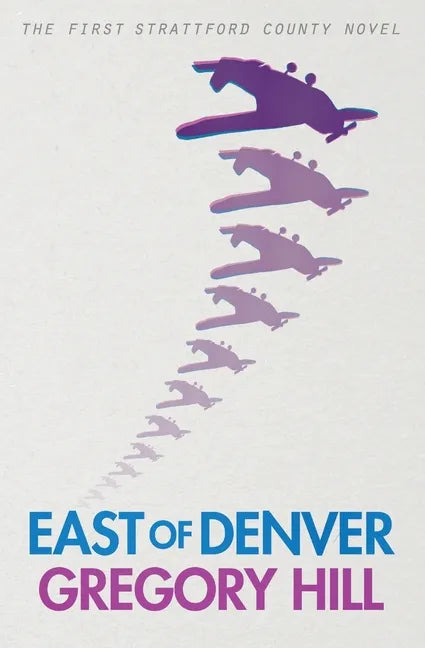 East of Denver - Paperback