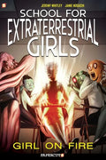 School for Extraterrestrial Girls #1: Girl on Fire - Hardcover