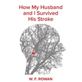 How my husband and I survived his stroke - Paperback