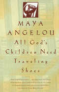 All God's Children Need Traveling Shoes: An Autobiography - Paperback