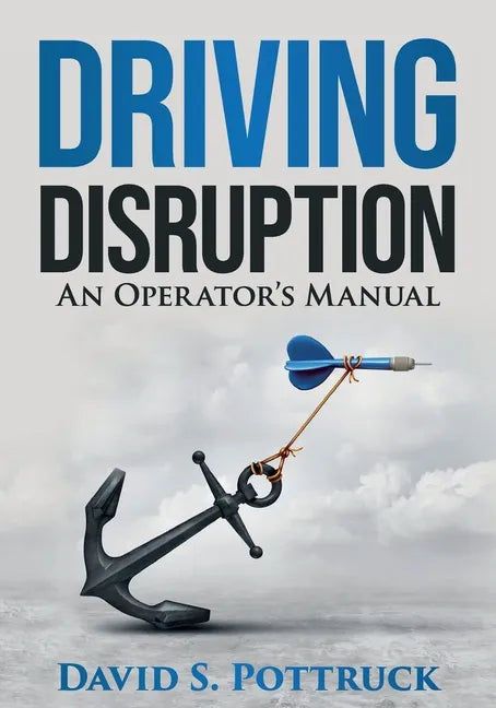 Driving Disruption: An Operator's Manual - Paperback