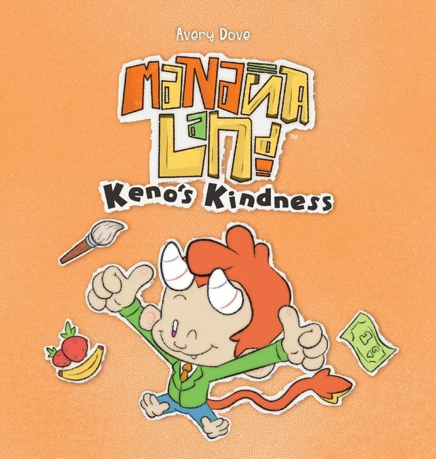MananaLand: Keno's Kindness - Hardcover