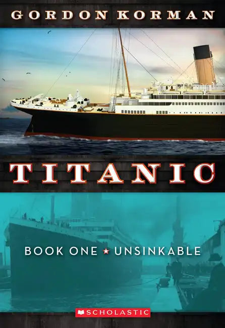 Unsinkable (Titanic, Book 1): Volume 1 - Paperback