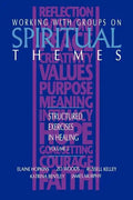 Working with Groups on Spiritual Themes: Structured Exercises in Healing - Paperback