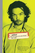 Patient: The True Story of a Rare Illness - Paperback