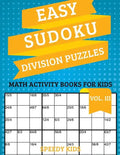 Easy Sudoku Division Puzzles Vol III: Math Activity Books for Kids - Paperback