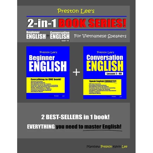Preston Lee's 2-in-1 Book Series! Beginner English & Conversation English Lesson 1 - 40 For Vietnamese Speakers - Paperback