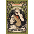 Compound Fracture - Hardcover