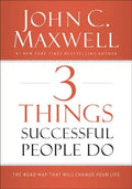3 Things Successful People Do: The Road Map That Will Change Your Life - Hardcover