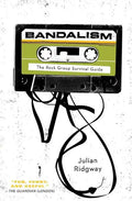 Bandalism: The Rock Group Survival Guide - Paperback
