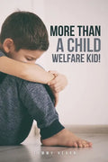 More Than a Child Welfare Kid!: no - Paperback