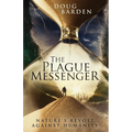 The Plague Messenger: Nature's Revolt Against Humanity - Paperback