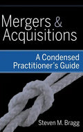 Mergers and Acquisitions: A Condensed Practitioner's Guide - Hardcover