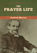 The Prayer Life - Hardcover