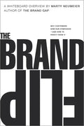 The Brand Flip: Why Customers Now Run Companies and How to Profit from It - Paperback