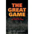 The Great Game: Story of the First Oil War - Paperback