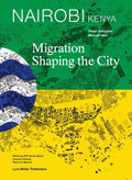 Nairobi, Kenya: Migration Shaping the City - Hardcover