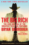 The Big Rich: The Rise and Fall of the Greatest Texas Oil Fortunes - Paperback