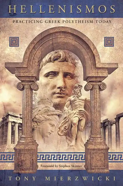 Hellenismos: Practicing Greek Polytheism Today - Paperback
