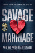 Savage Marriage: Triumph over Betrayal and Sexual Addiction - Paperback